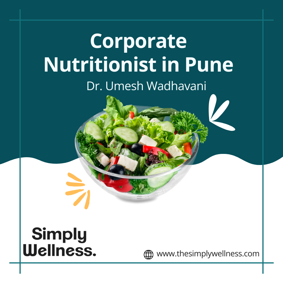 Best Corporate Nutritionist in Pune – Dr. Umesh Wadhavani