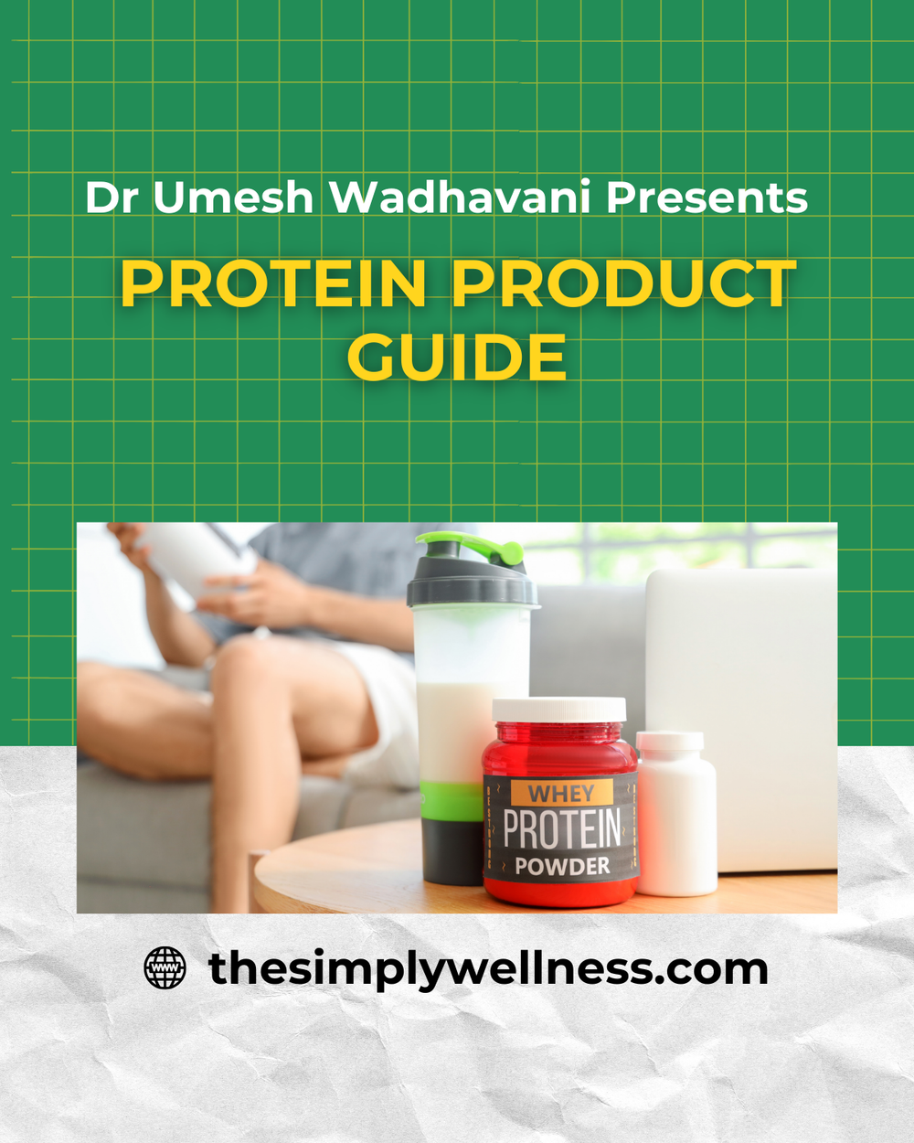 Protein Product Guide digital nutrition guide by Dr Umesh Wadhavani focused on practical nutrition and science backed wellness