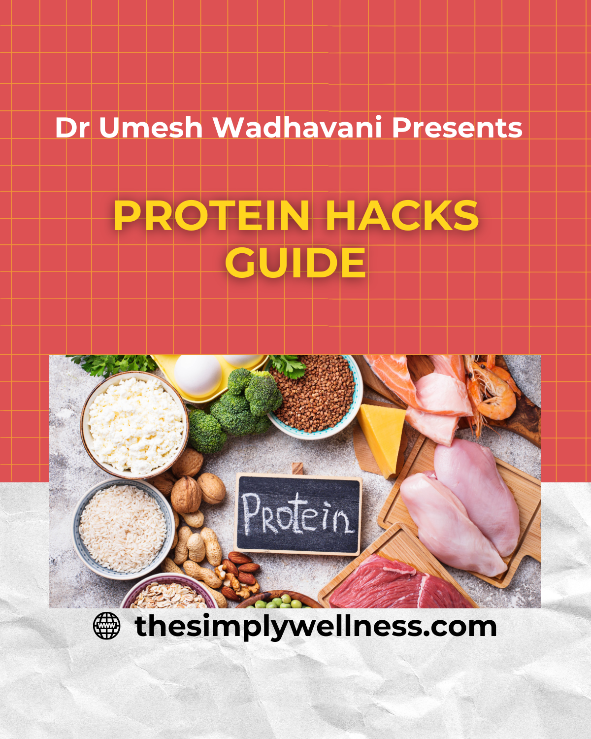 Protein Hacks Guide digital nutrition guide by Dr Umesh Wadhavani focused on practical nutrition and science backed wellness