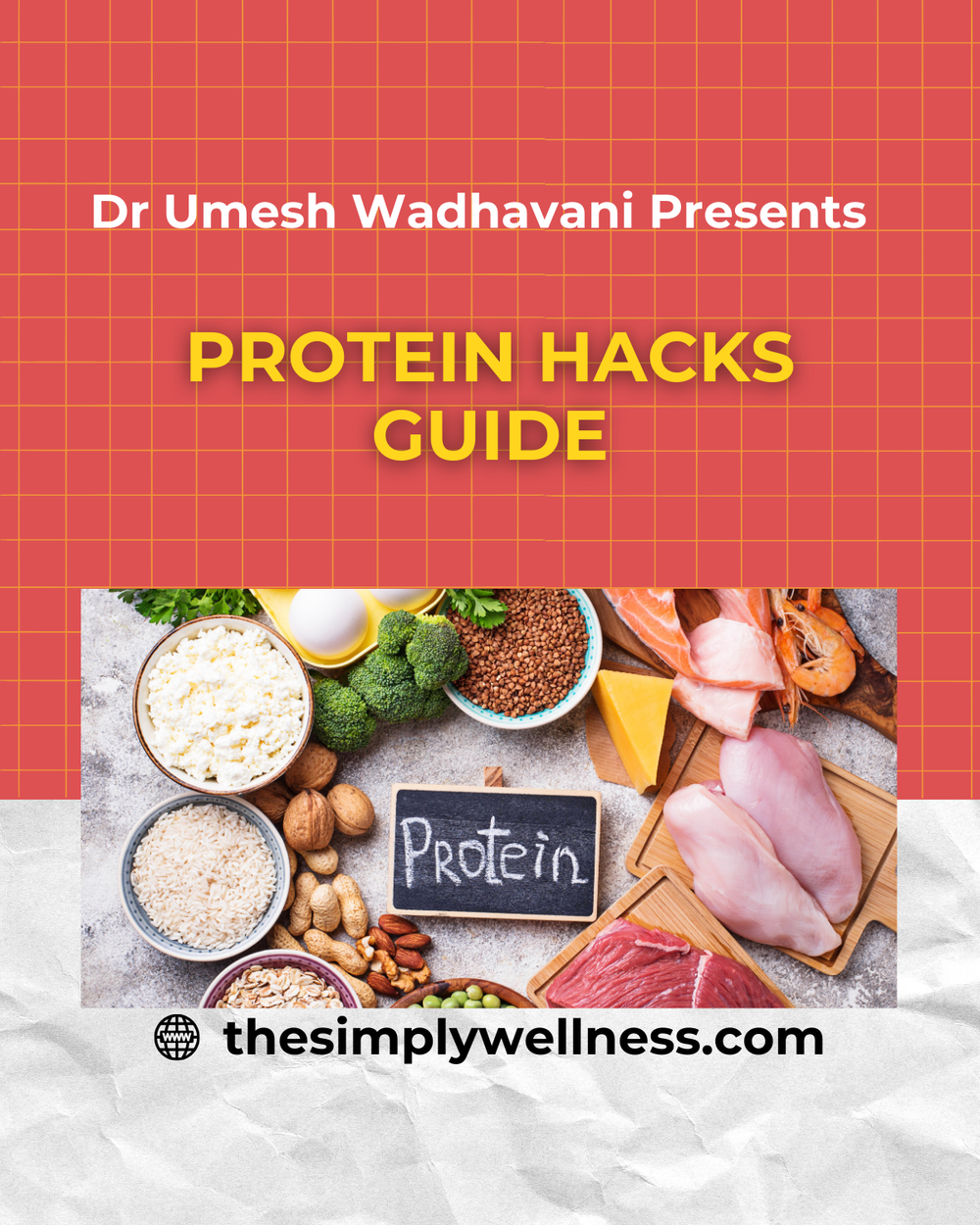 Protein Hacks Guide digital nutrition guide by Dr Umesh Wadhavani focused on practical nutrition and science backed wellness